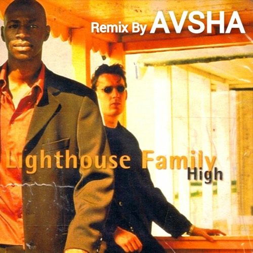 Lighthouse Family - High (AVSHA Remix)