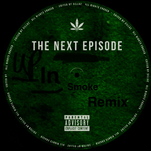 Dr Dre Ft Snoop Nate Dogg The Next Episode Up In Smoke Remix