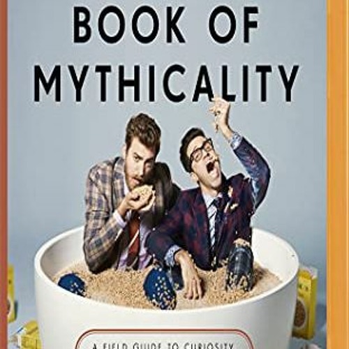 Read EPUB 💚 Rhett & Link's Book of Mythicality by Link Neal Rhett McLaughlin & Lin
