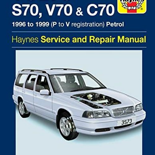 Download PDF 🖍️ Volvo S70 V70 & C70 Petrol (96 - 99) Haynes Repair Manual (Paperb