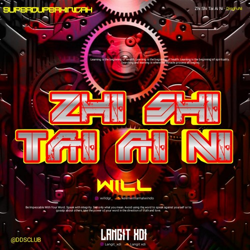 Zhi Shi Tai Ai Ni LANGIT XDI X WILL SUPERDUPERKINCAH