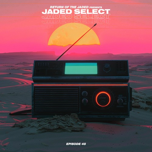 Jaded Select 048 w Return of the Jaded & DONT BLINK