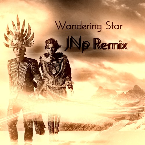 Empire Of The Sun - Wandering Star (JNp Remix)