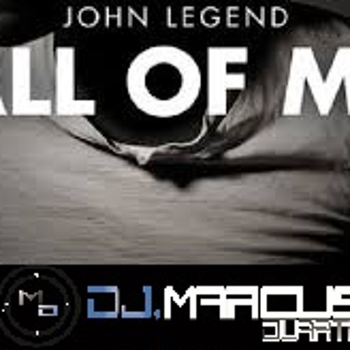 John Legend - All Of You Rmx Marcus Duarte 2015