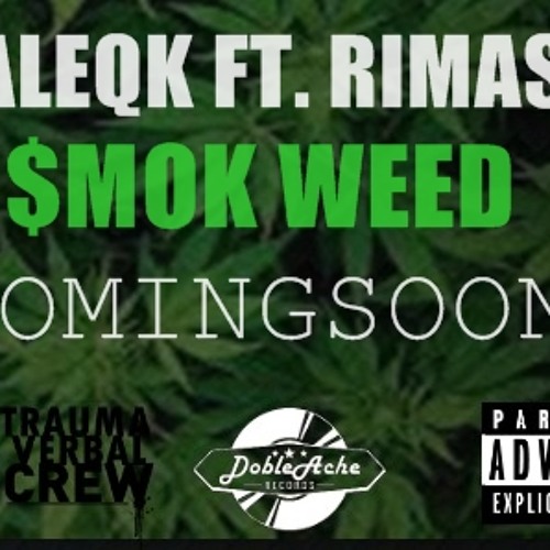 SMOK WEED- FUMES FMS FT RIMAS(PREVIEW)