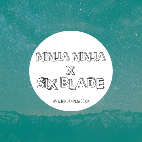 Ninja Ninja Guest Mix Six Blade