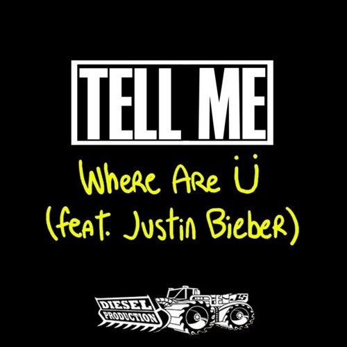 RL Grime x Jack Ü ft. Justin Bieber - Tell Me Where Are Ü (Diesel Edit)