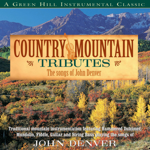Take Me Home Country Roads (Country Mountain Tributes John Denver Album Version)