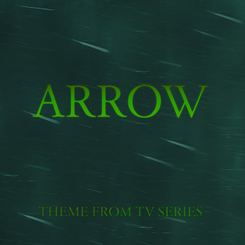 Arrow Main Theme Five Years (Long Version) From Arrow Tv Series