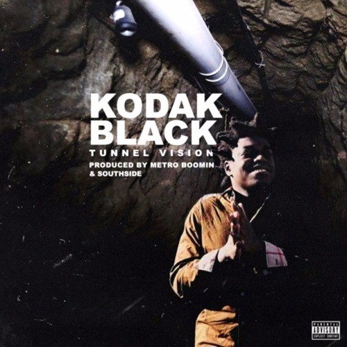 Kodak Black - Tunnel Vision (Full Song) (Full Lyrics)