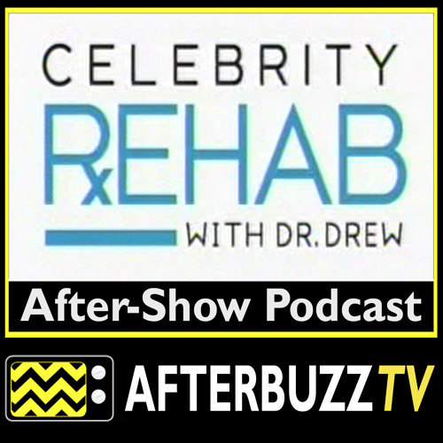 Celebrity Rehab S 5 Wreckage From The Past E 5 AfterBuzz TV AfterShow