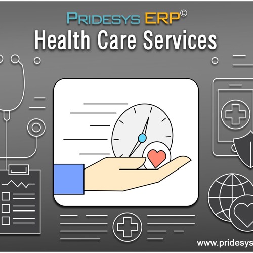 Benefits of ERP In Healthcare Pridesys IT Ltd