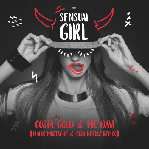 Costa Gold Mc Davi - Sensual Girl (Cool Keedz & Malik Mustache Remix)