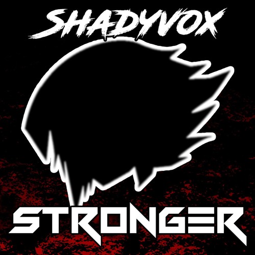 ShadyVox - Stronger (2017) (Lyric Music Video)