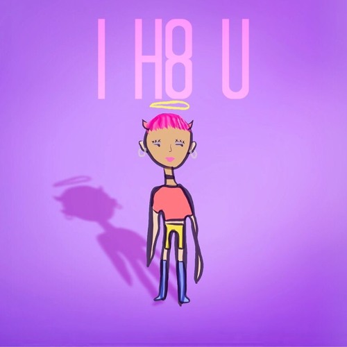 I H8 U