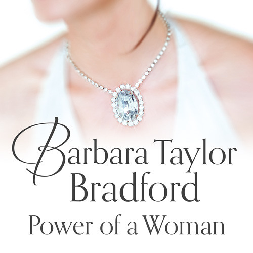 Power of a Woman By Barbara Taylor Bradford Read by Laurel Lefkow