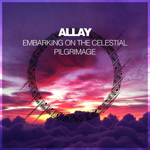 Allay - Embarking On The Celestial Pilgrimage