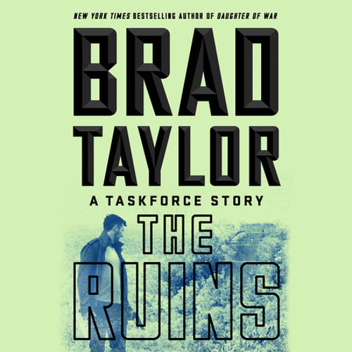 The Ruins by Brad Taylor read by Rich Orlow