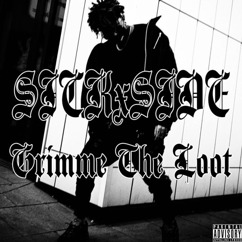 SICKxSIDE - Gimme The Loot