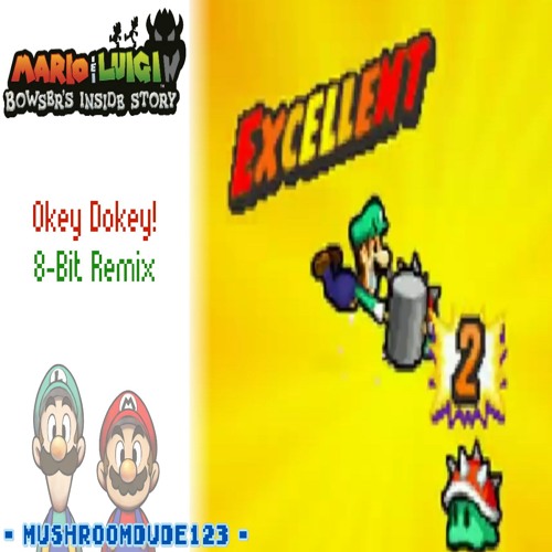 Okey Dokey! 8 - Bit Remix (Mario & Luigi - Bowser's Inside Story)