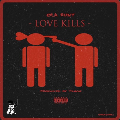 Ola Runt - Love Kills ProD By TK808
