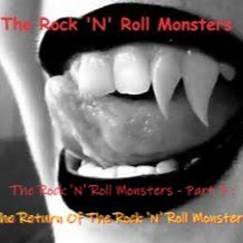 The Rock 'N' Roll Monsters Pt. 7 The Return Of The Rock N Roll Monsters