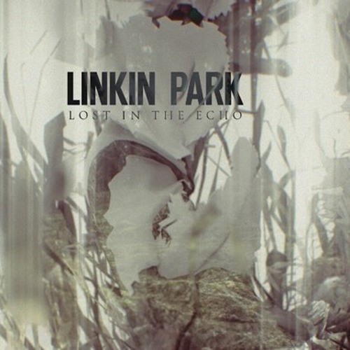 Linkin Park - Lost in the Echo (Rainium Remix)
