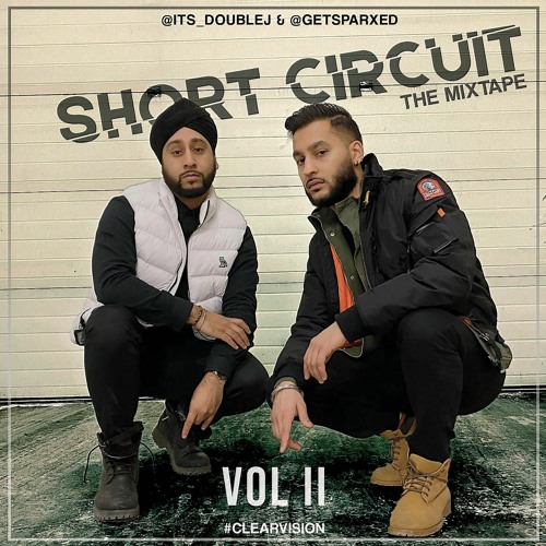 ClearVision Mixtape - getsparxed its doublej - Short Circuit - The Mixtape Vol 2 -