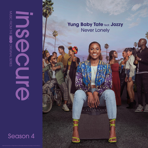 Never Lonely (feat. Jozzy) from Insecure Music From The HBO Original Series Season 4