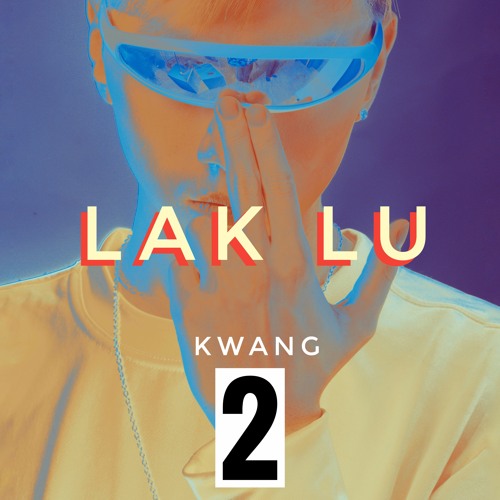 LAK LU 2 - KWANG