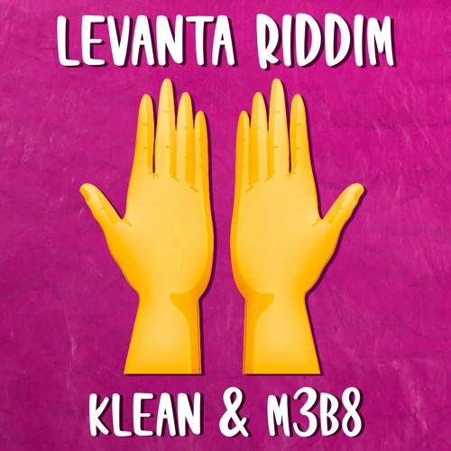 Klean & M3B8 - Levanta Riddim FREE DL