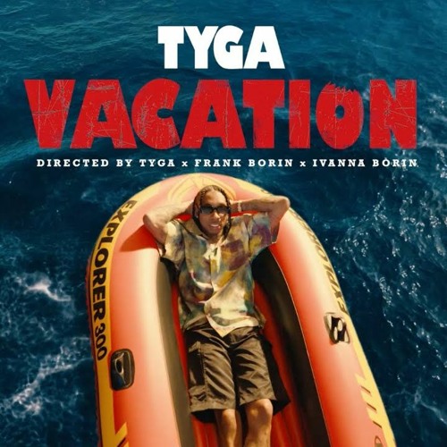 Tyga- Vacation