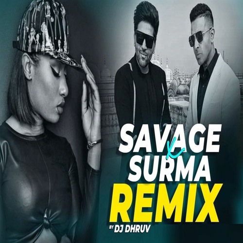 Savage X Surma I DJ Dhruv I Megan Thee Stallion Feat. Beyoncé I Guru Randhawa I Remix I 2020