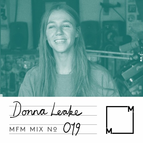 MFM Mix 019 Donna Leake