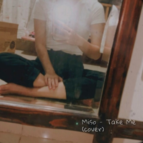 Miso - Take Me (Cover)