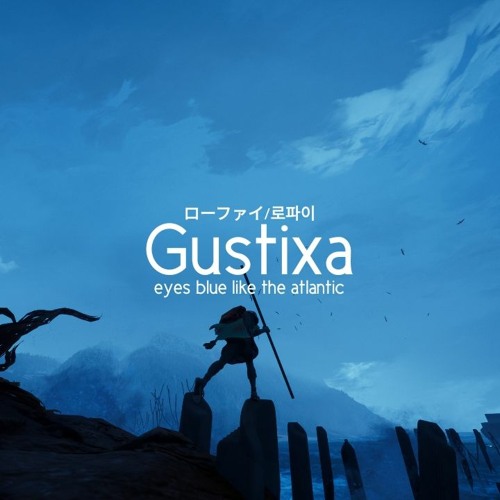 Gustixa - Eyes Blue Like The Atlantic
