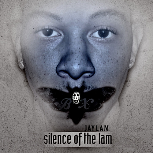 Jay Lam- Silence Of The Lam- 05 My Loop feat Kustom Karter Pyro Bossdon Bugatti