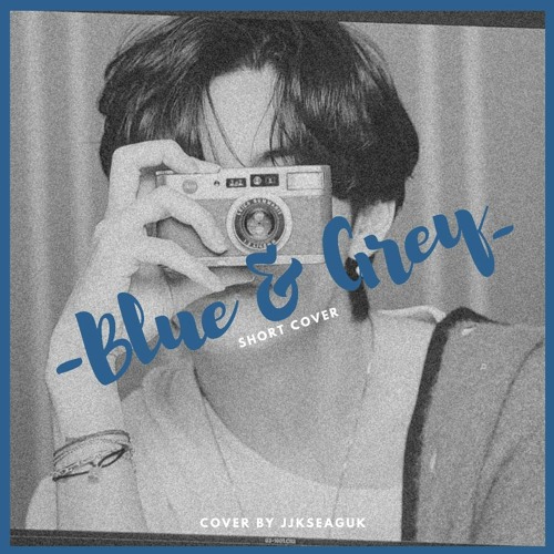 BTS (방탄소년단) - Blue & Grey (Short Ver) (Cover)