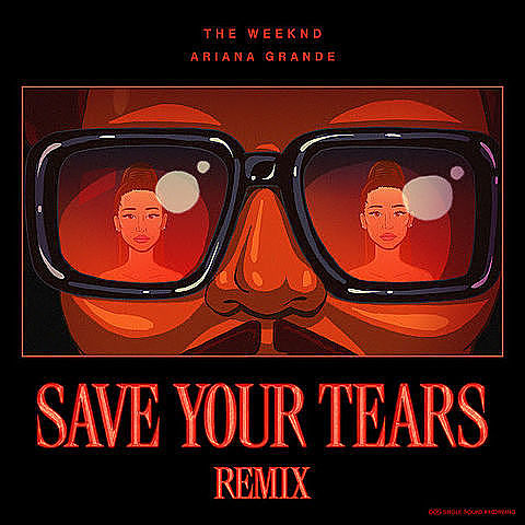 29396922 70a32495 Save Your Tears (Remix) (with Ariana Grande)
