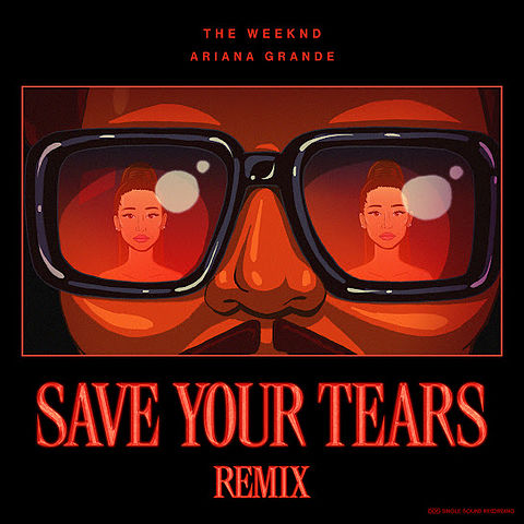 Save Your Tears (Remix) (with Ariana Grande)